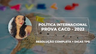 Política Internacional CACD 2022  gabarito comentado  dicas TPS [upl. by Uok238]