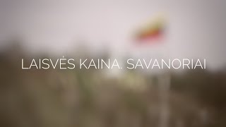 Laisvės kaina Savanoriai 1 sezono 11 serija [upl. by Campball859]