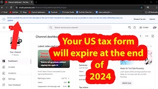 Your US tax form will expire at the end of 2024 [upl. by Salakcin]