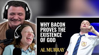 Al Murray  Why Bacon Proves The Existence Of God REACTION [upl. by Ademla]