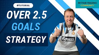 Over 25 Goals Betfair Trading Strategy  Step by Step Guide [upl. by Dnumyar]