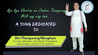 AJA KYA ELECTION MA SONG  THANGWANG WANGHAM  NGAMTUN WANGPAN [upl. by Sill]