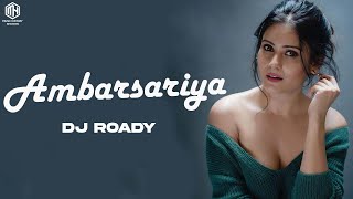 Ambarsariya Remix DJ Roady  Sona Mohapatra  Fukrey [upl. by Emse579]