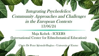 Integrating Psychedelics Community Approaches and Challenges in the European Contexts  Maja Kohek [upl. by Hatti]