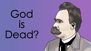 God is Dead Nietzsche [upl. by Doll256]