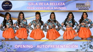 TEEN VZLA  MUNDOGALA DE LA BELLEZAOPENING  AUTOPRESENTACIÓN PARTE 1 [upl. by Yolane122]