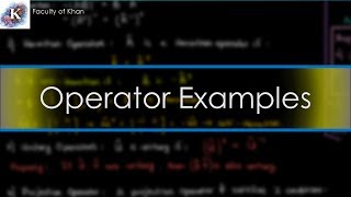 Quantum Mechanics Examples of Operators  Hermitian Unitary etc [upl. by Kant606]