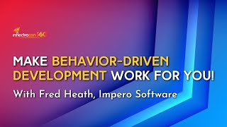 InflectraCON 360 Make Behavior Driven Development Work For You [upl. by Anyehs66]