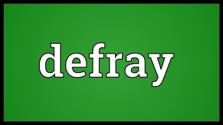 Defray Meaning [upl. by Wyatt]