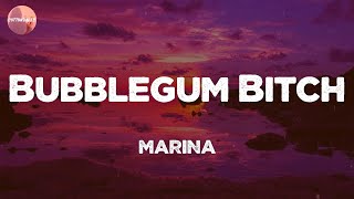 MARINA  Bubblegum Bitch Lyrics [upl. by Shoshanna]