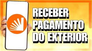 COMO RECEBER PAGAMENTO DO EXTERIOR PELO BANCO INTER  PASSO A PASSO [upl. by Leahcimnaes]