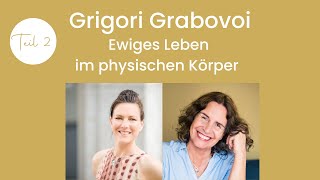 🌼Grigori Grabovoi  Die Bewusstseinsebene des ewigen Lebens  Interview mit Carolin Diana Kupfer [upl. by Erdman939]