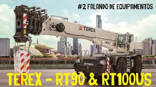 2 Falando de equipamentos – Um guindaste duas capacidades máximas TEREX RT90 ou RT100US [upl. by Novonod731]