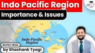 IndoPacific Region  Importance amp Issues  Geopolitical Impact on India  UPSC Current Affairs [upl. by Assiruam707]