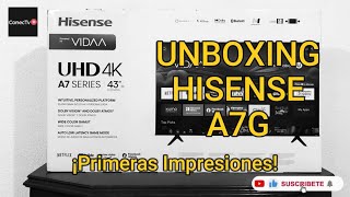 😲Unboxing amp Primeras Impresiones de la Hisense A7G😎 [upl. by Ahsat]