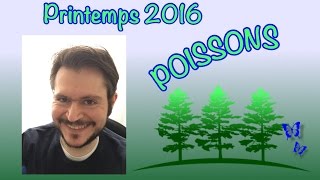 Horoscope PRINTEMPS 2016 POISSONS [upl. by Casmey211]