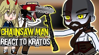 Chainsaw man react to Kratos  Gachaclub [upl. by Forras]