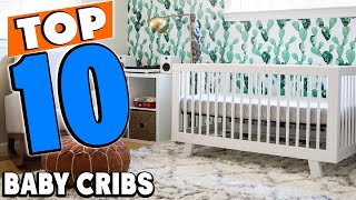 Top 10 Best Baby Cribs Review In 2024 [upl. by Adnohsor]