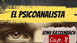 Audiolibro  El psicoanalista  John Katzenbach  Cap 8 [upl. by Akinihs622]