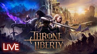 🔴 LIVE  Throne and Liberty  Launch Day [upl. by Nirret]