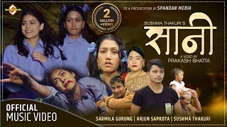 SANI  सानी New Nepali Song 2078 by Arjun Sapkota  Sharmila Gurung  Sushma Thakuri ft Roshni Karki [upl. by Caravette]