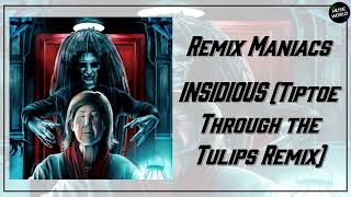 Remix Maniacs  INSIDIOUS Tiptoe Through the Tulips Remix [upl. by Norford]