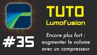 TUTO LumaFusion 35 augmenter le gain audio au delà de 12 dB [upl. by Naoma]