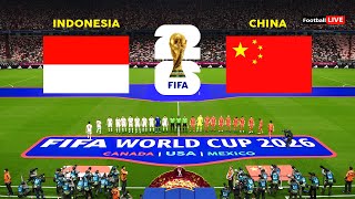 INDONESIA vs CHINA  FIFA World Cup 2026™ Qualifiers  Full Match  Realistic PES Gameplay [upl. by Salvatore]