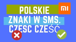 Polskie znaki w SMS w telefonie Xiaomi [upl. by Cutlip54]