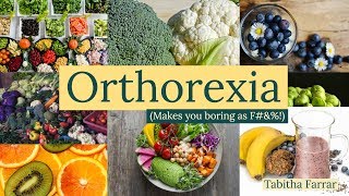 Orthorexia [upl. by Aisauqal]