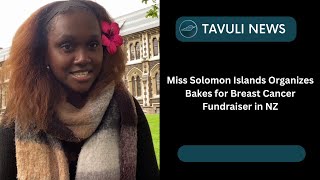 Miss Solomon Islands Organizes quotBakes for Breast Cancerquot Fundraiser in NZ [upl. by Jahncke]