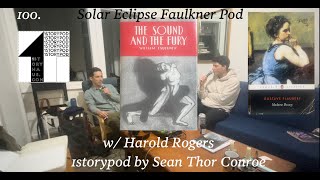 Ep 100  Solar Eclipse Faulkner Pod [upl. by Nyvlem780]