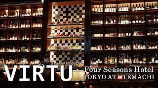 【Hotel Bar】フォーシーズンズホテル東京大手町のコンセプトバー「ヴェルテュ」・Concept bar VIRTU in Four Seasons Hotel Tokyo at Otemachi [upl. by Nickolaus]