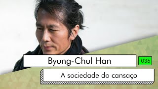 ByungChul Han  A sociedade do cansaço [upl. by Aicek]