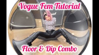 Vogue Fem floor amp dip combo tutorial [upl. by Odlareg58]