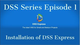 Dahua DSS Series Episode 1  DSS Express Installation  Urdu [upl. by Avert286]