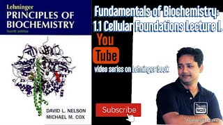 Cellular Foundation of Biochemistry Lecture I From Lehninger Fundamentals of Biochemistry [upl. by Caasi124]