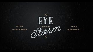 Eye Of The Storm  Lyric Video Ryan Stevenson [upl. by Nnylyram]