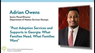 quotPost Adoption Services amp Supports in Georgia What Families Need What Families Wantquot Adrian Owens [upl. by Enreval]