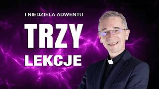 Trzy niesamowite lekcje na Adwent 1 Niedziela Adwentu 2024 [upl. by Onitnelav]