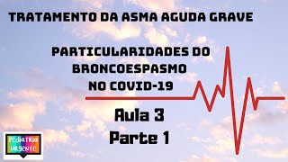 Asma aguda grave e particularidades do broncoespasmo no COVID19 [upl. by Jerad]