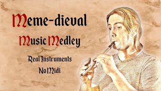 Meme Music Medley  Medieval Style  Bardcore [upl. by Frodina567]