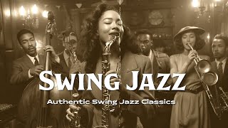 Nostalgic 1940s Swing Jazz 🎵 Authentic Swing Jazz Classics 🕺 Jazz Swing Jazz Jazz Classic [upl. by Cirdahc]