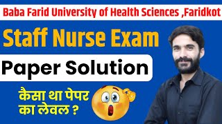 BFUHS BABA FARID UNIVERSITY OF HEALTH SCIENCES FARIDKOT Staff Nurse  Paper Solution amp Answer Key [upl. by Aerdnak488]