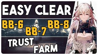 BB6  BB7  BB8  Stable Trust Farm Easy Strategy 【Arknights  アークナイツ】 [upl. by Aivilo690]