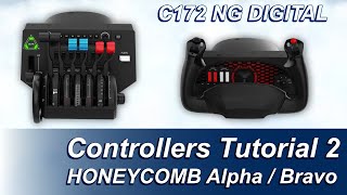 C172 NG DIGITAL Controllers Tutorial 2  Honeycomb Alpha and Bravo [upl. by Ayar]