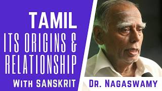 Dr Nagaswamy discusses the relationship between Tamil and Sanskrit with facts [upl. by Sivia152]