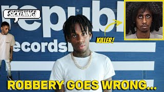 RAPPER KLLED IN A ROBBERY GONE WRONG [upl. by Trillbee]