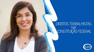 Direitos Trabalhistas na Constituição Federal [upl. by Daveen]