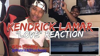 Kendrick Lamar  LOVE ft Zacari  REACTION [upl. by Anwahsat]